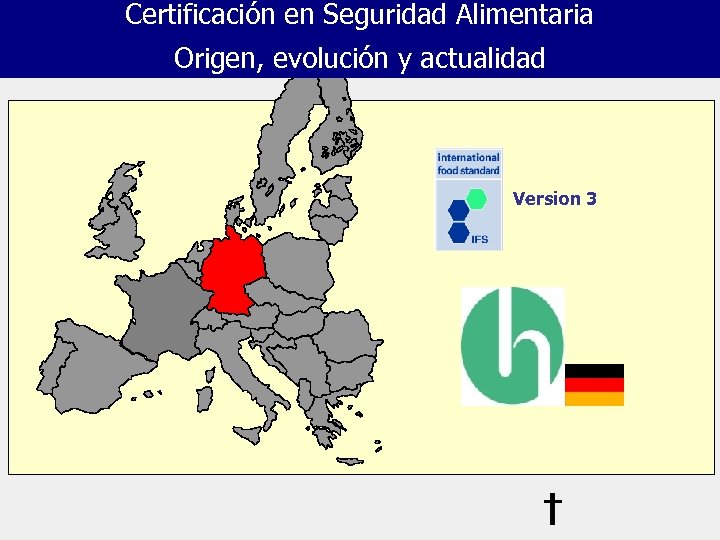 Certificación en Seguridad Alimentaria Origen, evolución y actualidad Version 3 