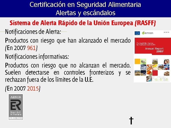 Certificación en Seguridad Alimentaria Alertas y escándalos Sistema de Alerta Rápido de la Unión