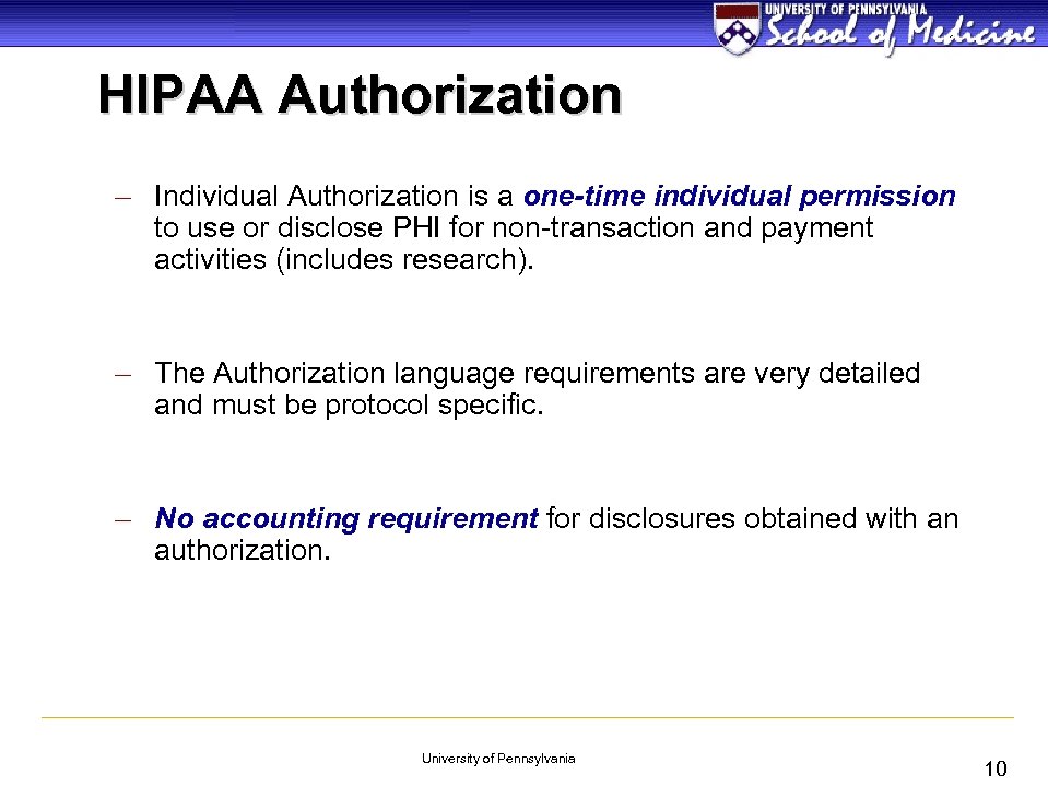 HIPAA Authorization - Individual Authorization is a one-time individual permission to use or disclose