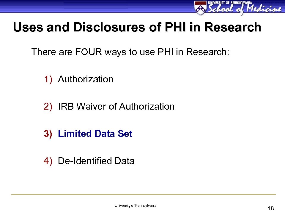 Uses and Disclosures of PHI in Research There are FOUR ways to use PHI