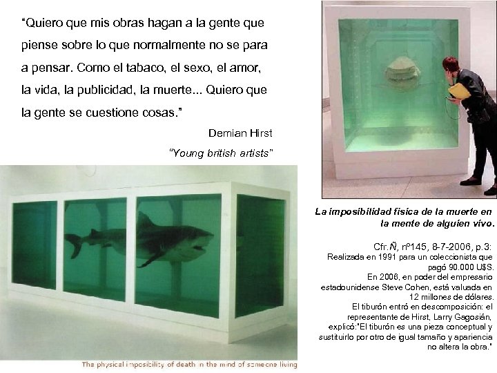 “Quiero que mis obras hagan a la gente que piense sobre lo que normalmente