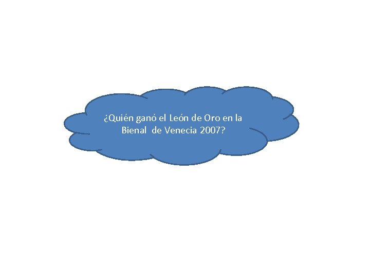 ¿Quién ganó el León de Oro en la Bienal de Venecia 2007? 