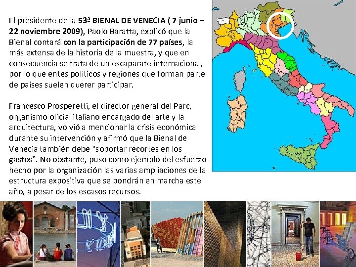 El presidente de la 53ª BIENAL DE VENECIA ( 7 junio – 22 noviembre