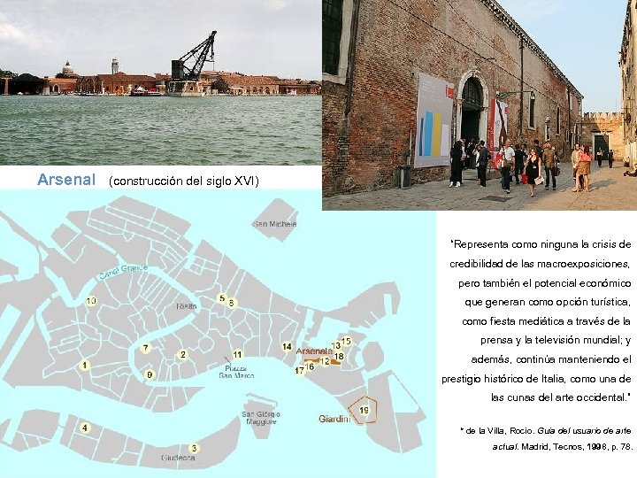 Arsenal (construcción del siglo XVI) “Representa como ninguna la crisis de credibilidad de las