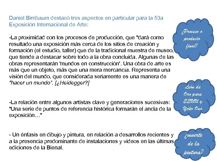 Daniel Birnbaum destacó tres aspectos en particular para la 53 a Exposición Internacional de