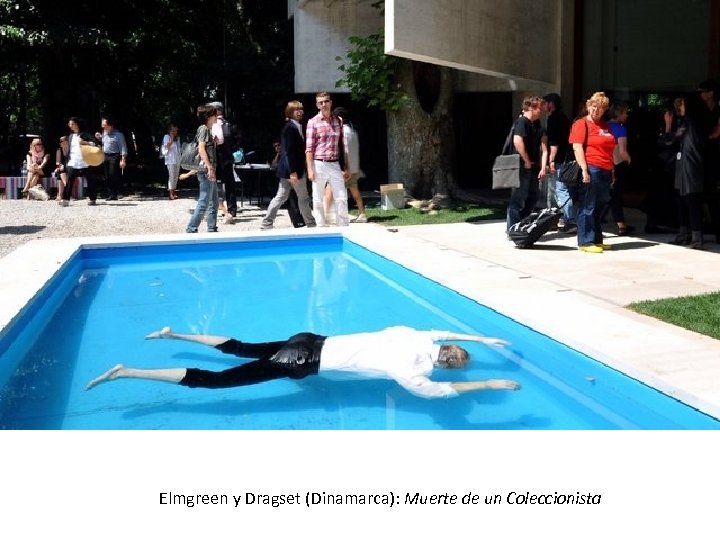 Elmgreen y Dragset (Dinamarca): Muerte de un Coleccionista 