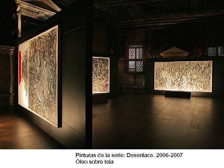 Pinturas de la serie: Desenlace. 2006 -2007 Óleo sobre tela 