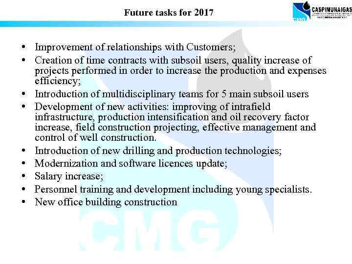 Future tasks for 2017 • Improvement of relationships with Customers; • Creation of time