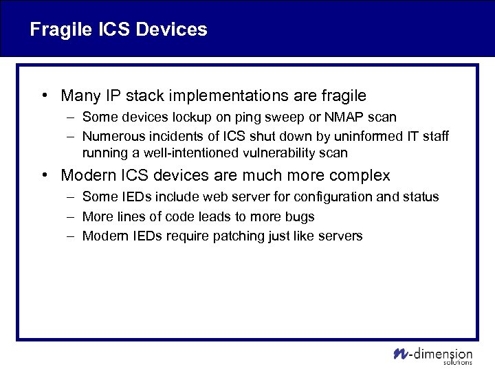 Fragile ICS Devices • Many IP stack implementations are fragile – Some devices lockup