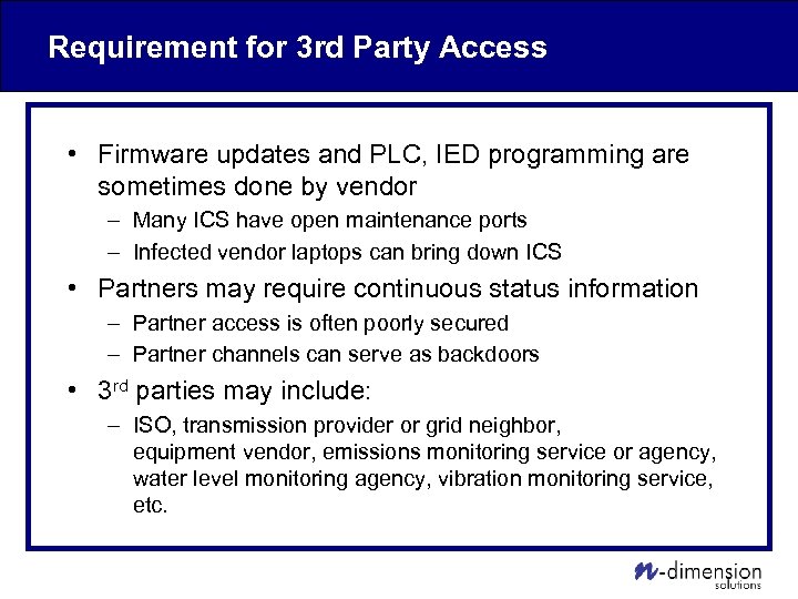 Requirement for 3 rd Party Access • Firmware updates and PLC, IED programming are