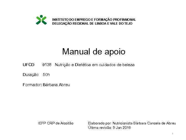 INSTITUTO DO EMPREGO E FORMAÇÃO PROFISSIONAL DELEGAÇÃO REGIONAL DE LISBOA E VALE DO TEJO