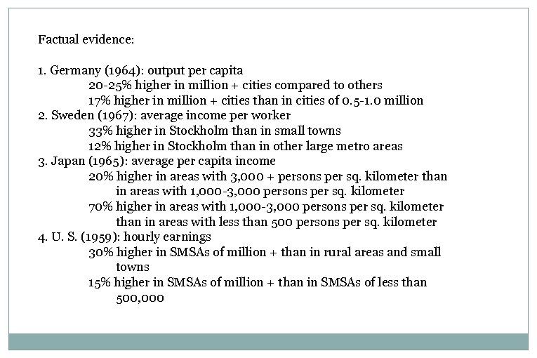 Factual evidence: 1. Germany (1964): output per capita 20 -25% higher in million +