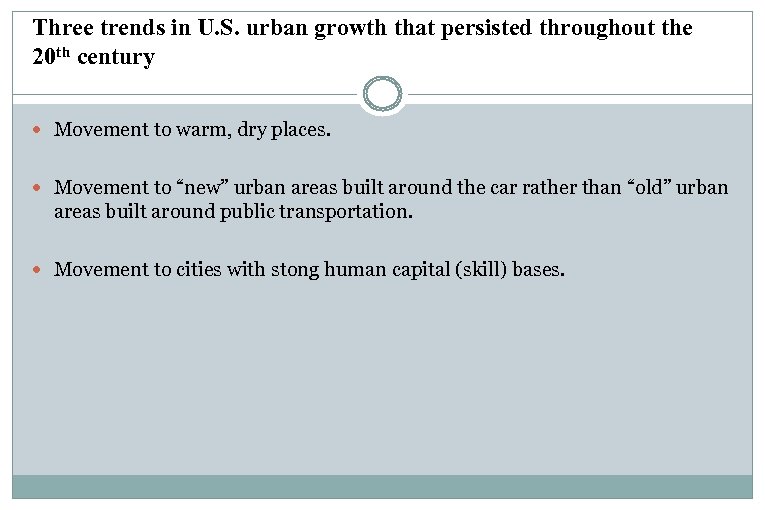 Three trends in U. S. urban growth that persisted throughout the 20 th century