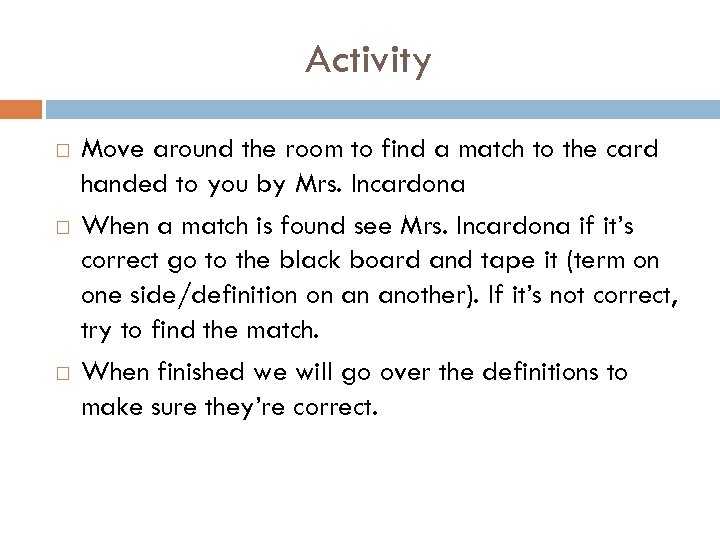 Activity Move around the room to find a match to the card handed to