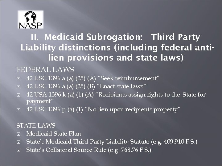 II. Medicaid Subrogation: Third Party Liability distinctions (including federal antilien provisions and state laws)