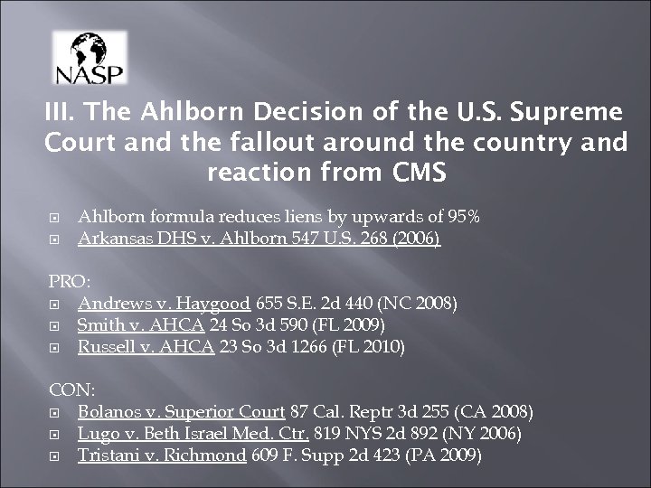III. The Ahlborn Decision of the U. S. Supreme Court and the fallout around