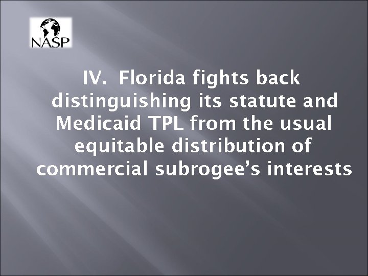 IV. Florida fights back distinguishing its statute and Medicaid TPL from the usual equitable