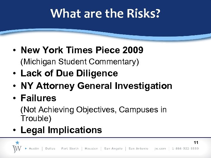 What are the Risks? • New York Times Piece 2009 (Michigan Student Commentary) •