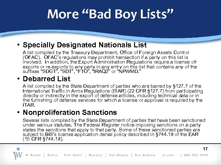 More “Bad Boy Lists” • Specially Designated Nationals List A list compiled by the