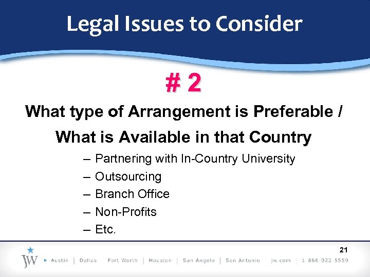 Legal Issues to Consider #2 What type of Arrangement is Preferable / What is