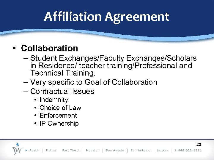 Affiliation Agreement • Collaboration – Student Exchanges/Faculty Exchanges/Scholars in Residence/ teacher training/Professional and Technical