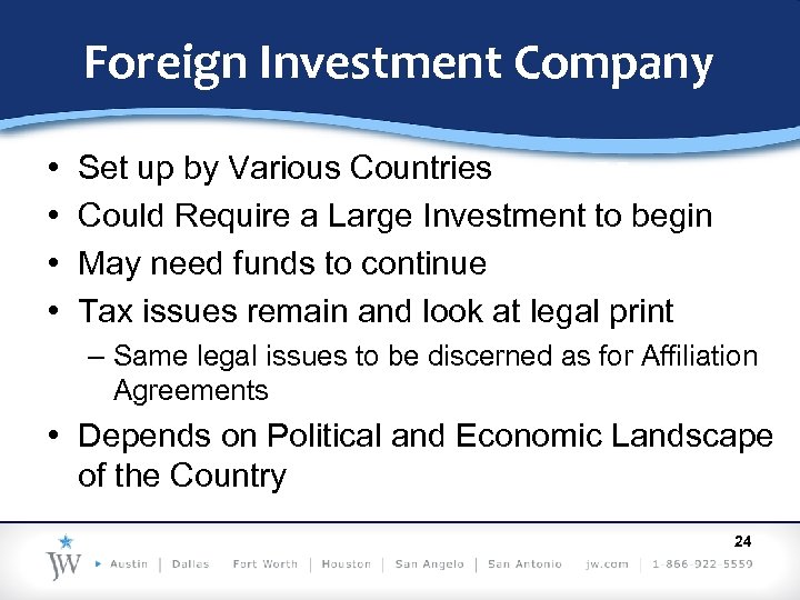 Foreign Investment Company • • Set up by Various Countries Could Require a Large