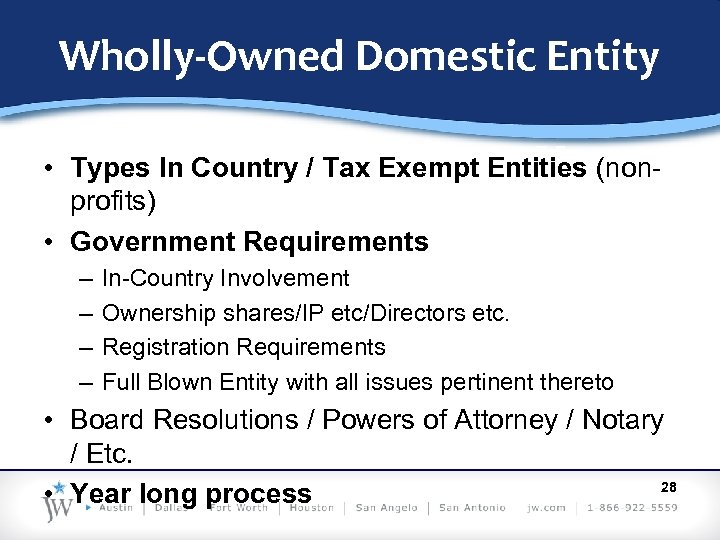 Wholly-Owned Domestic Entity • Types In Country / Tax Exempt Entities (nonprofits) • Government