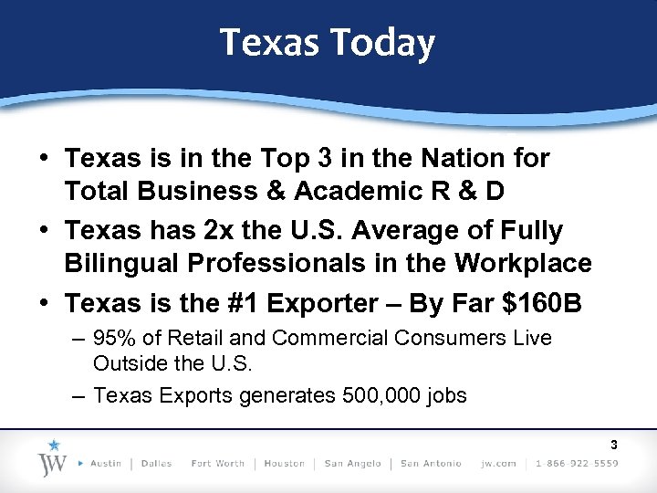 Texas Today • Texas is in the Top 3 in the Nation for Total