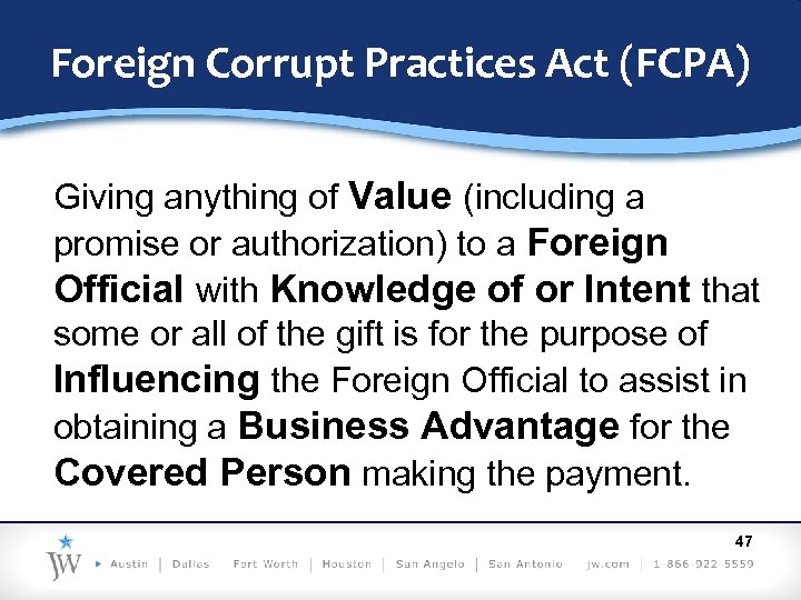 Foreign Corrupt Practices Act (FCPA) Giving anything of Value (including a promise or authorization)