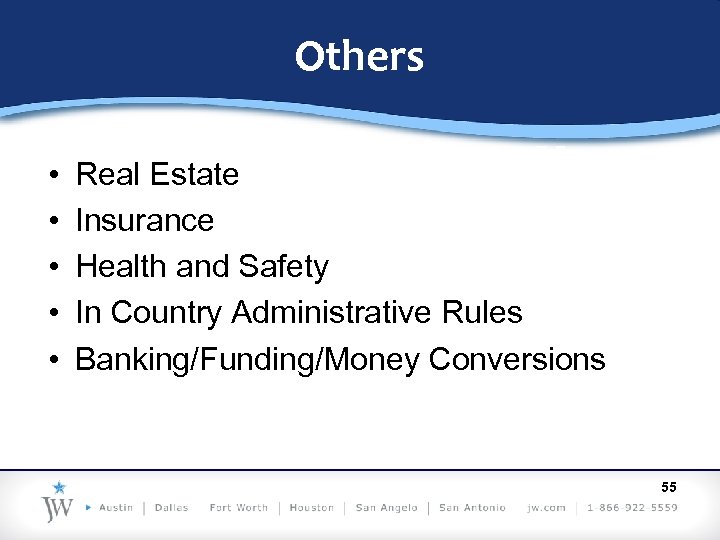 Others • • • Real Estate Insurance Health and Safety In Country Administrative Rules