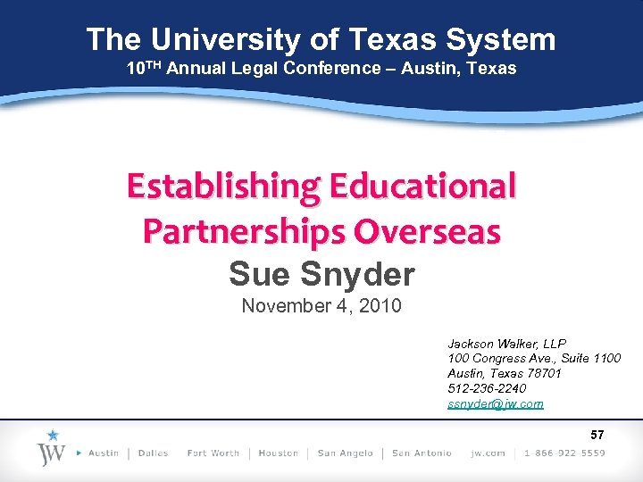 The University of Texas System 10 TH Annual Legal Conference – Austin, Texas Establishing
