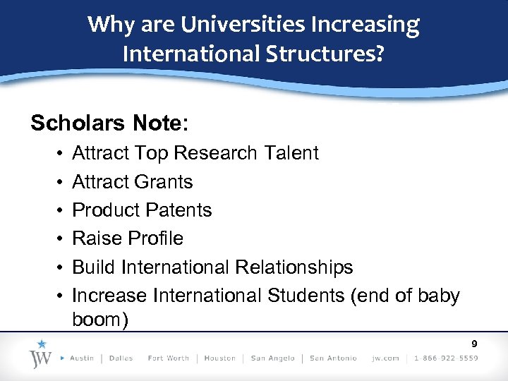 Why are Universities Increasing International Structures? Scholars Note: • • • Attract Top Research