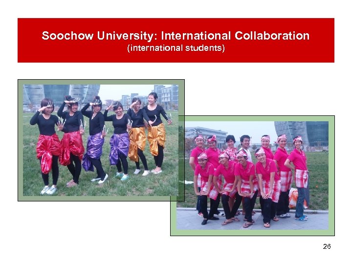 Soochow University: International Collaboration (international students) 26 