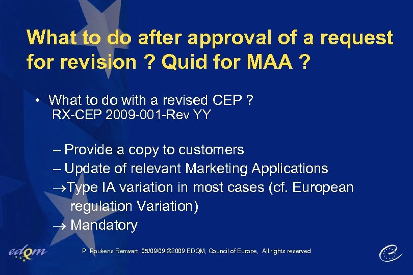 What to do after approval of a request for revision ? Quid for MAA