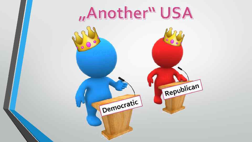 „Another“ USA blican epu D cratic emo R 