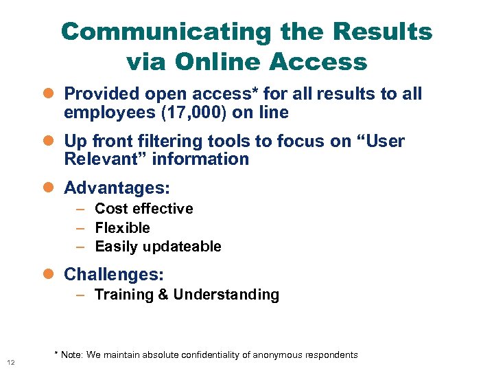 Communicating the Results via Online Access l Provided open access* for all results to
