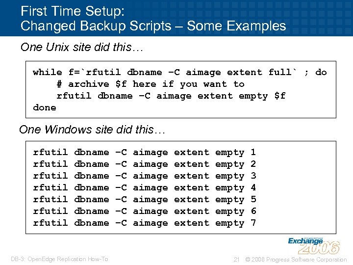 First Time Setup: Changed Backup Scripts – Some Examples One Unix site did this…