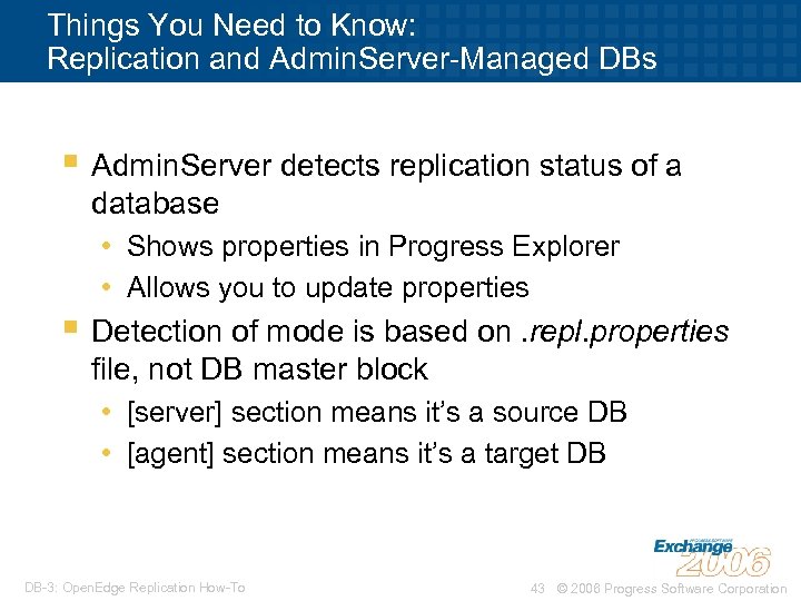 Things You Need to Know: Replication and Admin. Server-Managed DBs § Admin. Server detects