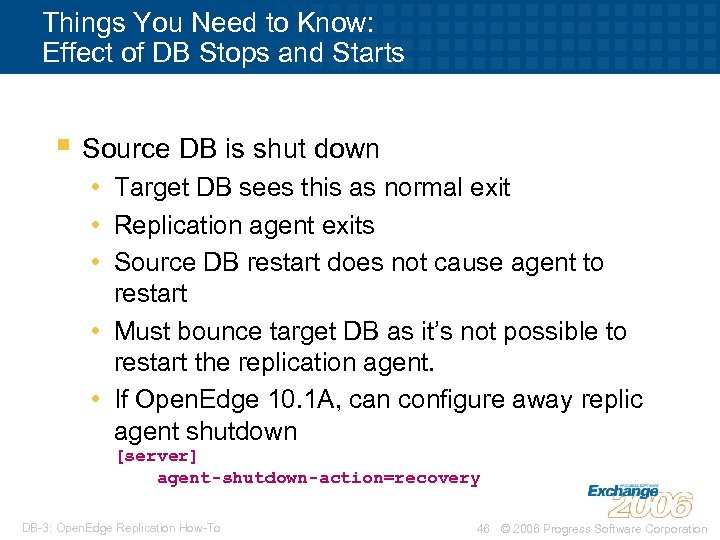 Things You Need to Know: Effect of DB Stops and Starts § Source DB
