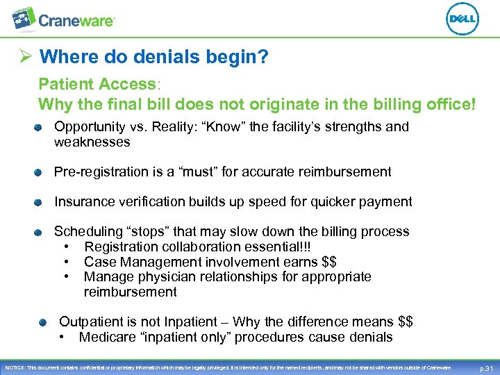 Ø Where do denials begin? Patient Access: Why the final bill does not originate