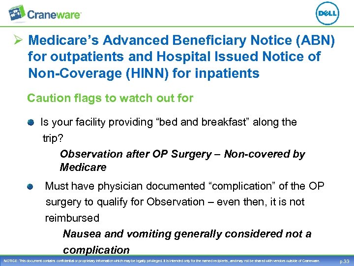 Ø Medicare’s Advanced Beneficiary Notice (ABN) for outpatients and Hospital Issued Notice of Non-Coverage