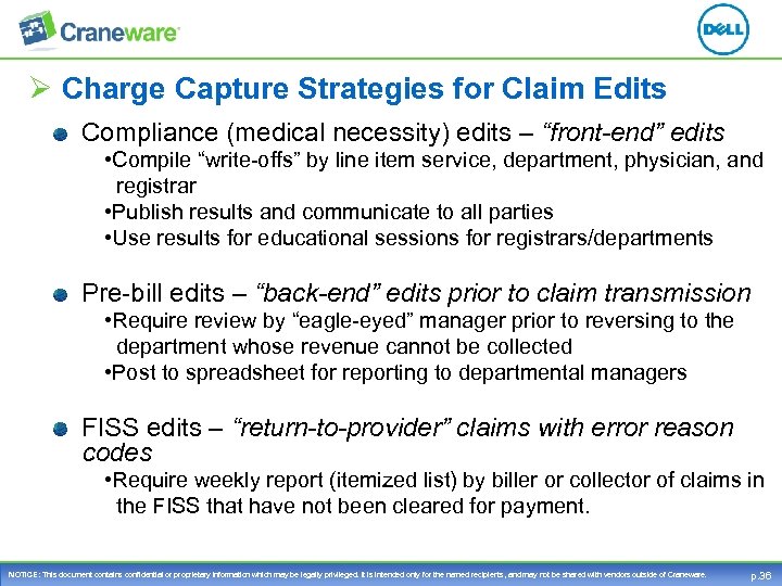 Ø Charge Capture Strategies for Claim Edits Compliance (medical necessity) edits – “front-end” edits