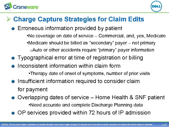 Ø Charge Capture Strategies for Claim Edits Erroneous information provided by patient • No