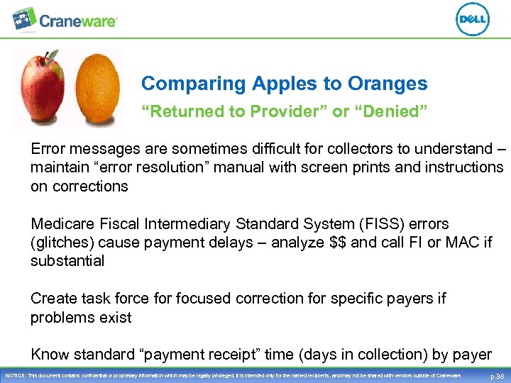 Comparing Apples to Oranges “Returned to Provider” or “Denied” Error messages are sometimes difficult