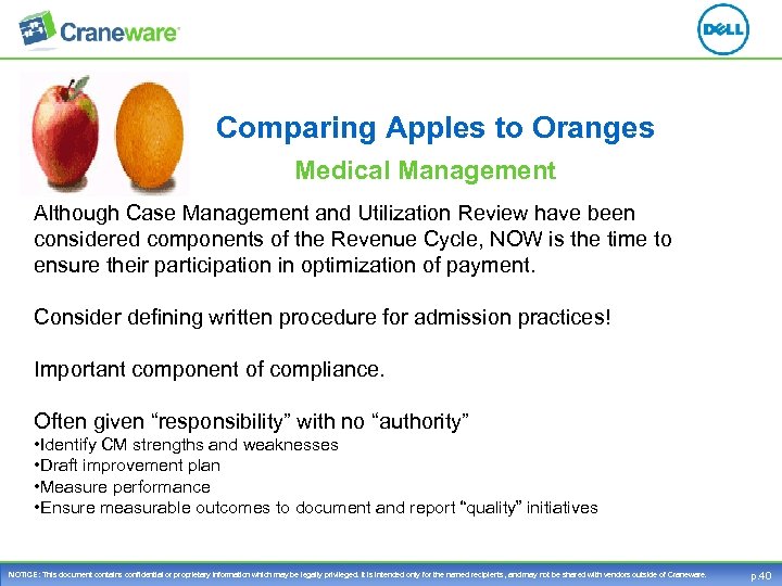 Comparing Apples to Oranges Medical Management Although Case Management and Utilization Review have been