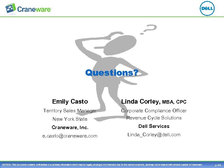 Questions? Emily Casto Linda Corley, MBA, CPC Territory Sales Manager New York State Corporate