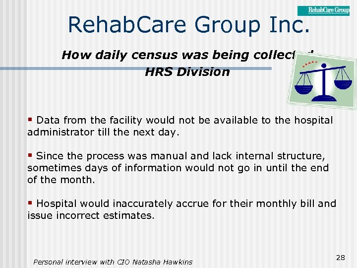 Rehab. Care Group Inc. How daily census was being collected HRS Division § Data