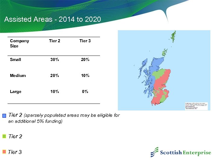 Assisted Areas - 2014 to 2020 Company Size Tier 2 Tier 3 Small 30%