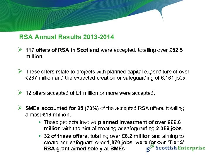 RSA Annual Results 2013 -2014 Ø 117 offers of RSA in Scotland were accepted,