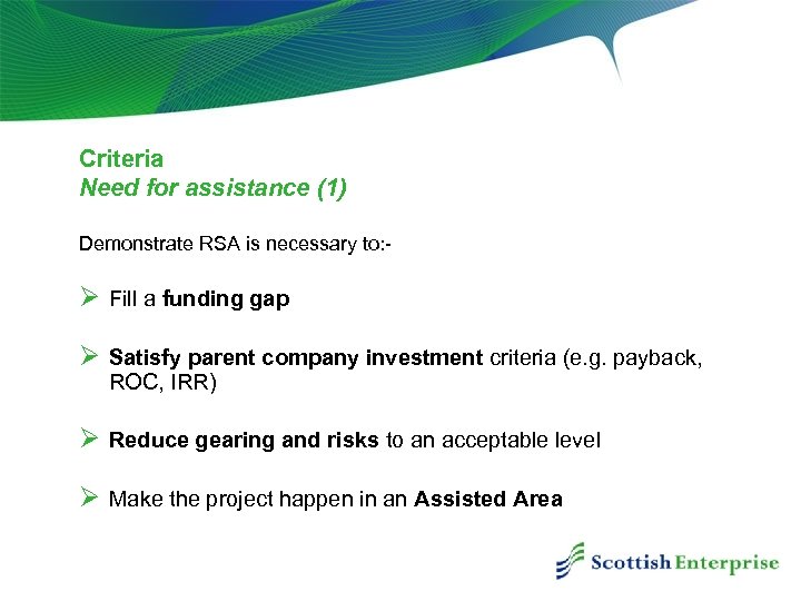 Criteria Need for assistance (1) Demonstrate RSA is necessary to: - Ø Fill a